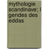 Mythologie Scandinave; L Gendes Des Eddas door Rasmus Bj Anderson