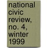 National Civic Review, No. 4, Winter 1999 by Ncr (national Civic Review)