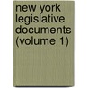 New York Legislative Documents (Volume 1) by New York Legislature