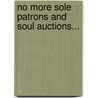 No More Sole Patrons And Soul Auctions... door Lay Church (Pseud ).