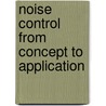 Noise Control from Concept to Application by Hansen Colin