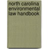 North Carolina Environmental Law Handbook door Sandridge