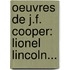 Oeuvres De J.F. Cooper: Lionel Lincoln...