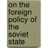 On The Foreign Policy Of The Soviet State