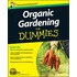 Organic Gardening For Dummies, Uk Edition