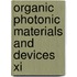 Organic Photonic Materials And Devices Xi