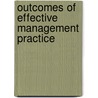 Outcomes of Effective Management Practice door Kathleen Kelly