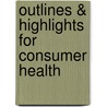 Outlines & Highlights For Consumer Health by Cram101 Textbook Reviews
