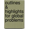 Outlines & Highlights For Global Problems door Cram101 Textbook Reviews