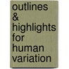 Outlines & Highlights For Human Variation door Stephen Molnar