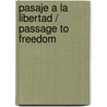 Pasaje a La Libertad / Passage to Freedom door National Geographic
