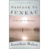 Passage To Juneau: A Sea And Its Meanings door Jonathan Raban