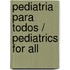 Pediatria para todos / Pediatrics for All