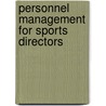 Personnel Management For Sports Directors by Tim Flannery