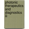 Photonic Therapeutics And Diagnostics Iii door Haishan Zeng