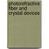 Photorefractive Fiber And Crystal Devices