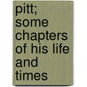 Pitt; Some Chapters Of His Life And Times door Edward Gibson Ashbourne