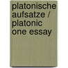 Platonische Aufsatze / Platonic One Essay door Otto Apelt