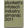 Plunkett's Infotech Industry Almanac 2011 door Jack W. Plunkett