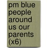 Pm Blue People Around Us Our Parents (X6) by Jenny Giles