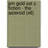 Pm Gold Set C Fiction - The Asteroid (X6)