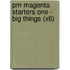Pm Magenta Starters One - Big Things (X6)