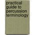 Practical Guide To Percussion Terminology
