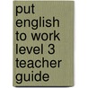 Put English to Work Level 3 Teacher Guide door Janet Podnecky