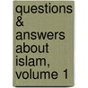 Questions & Answers about Islam, Volume 1 door M. Fethullah Gulen