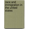 Race And Immigration In The United States by Paul Spickard