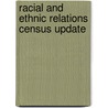 Racial And Ethnic Relations Census Update door Joe R. Feagin