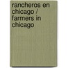 Rancheros en Chicago / Farmers in Chicago door Patricia Zamundio Grave