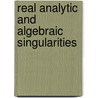 Real Analytic And Algebraic Singularities door T. Fukuda