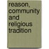Reason, Community And Religious Tradition