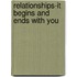 Relationships-It Begins And Ends With You