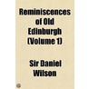 Reminiscences Of Old Edinburgh (Volume 1) door Sir Daniel Wilson