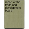 Report Of The Trade And Development Board door United Nations