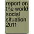 Report On The World Social Situation 2011