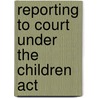 Reporting To Court Under The Children Act door Penny Cooper