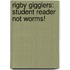 Rigby Gigglers: Student Reader Not Worms!