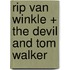 Rip Van Winkle + The Devil and Tom Walker