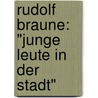 Rudolf Braune: "Junge Leute in der Stadt" by Christiane Walter