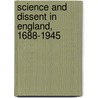 Science And Dissent In England, 1688-1945 door Paul B. Wood