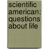 Scientific American: Questions About Life