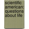 Scientific American: Questions About Life door University Jay Phelan
