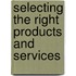 Selecting the Right Products and Services