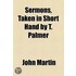 Sermons, Taken In Short Hand By T. Palmer