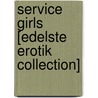 Service Girls [Edelste Erotik Collection] door Valerie Nilon