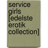 Service Girls [Edelste Erotik Collection] by Valerie Nilon