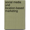 Social Media Und Location-Based Marketing door Ron Faber